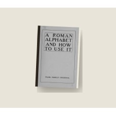 A Roman Alphabet and How to Use It (1917) — Paperback Reprint A Roman Alphabet and How to Use It (1917) — Paperback Reprint