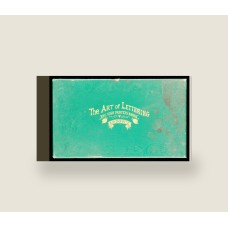 The Art of Lettering and Sign Painter's Manual (1878) — Hardcover Reprint