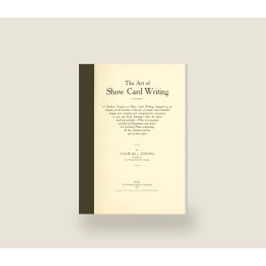 The Art of Show Card Writing (1907 ed.) (1907) — Paperback Reprint