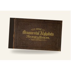 The Book of Ornamental Alphabets Ancient and Modern (1860) — Hardcover Reprint