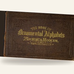 The Book of Ornamental Alphabets, Ancient & Modern (1860) — Digital Download