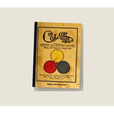 Color Mixing Guide for Artists Painters Decorators Printing Pressmen and Show Card Writers (1923) — Paperback Reprint Color Mixing Guide for Artists Painters Decorators Printing Pressmen and Show Card Writers (1923) — Paperback Reprint