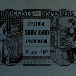 Druggists and Dispensers Practical Show Card Instructor (1909) — Digital Download Druggists and Dispensers Practical Show Card Instructor (1909) — Digital Download