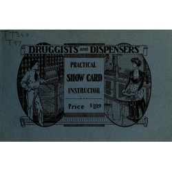 Druggists and Dispensers Practical Show Card Instructor (1909) — Digital Download Druggists and Dispensers Practical Show Card Instructor (1909) — Digital Download