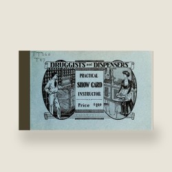 Druggists and Dispensers Practical Show Card Instructor (1909) — Digital Download