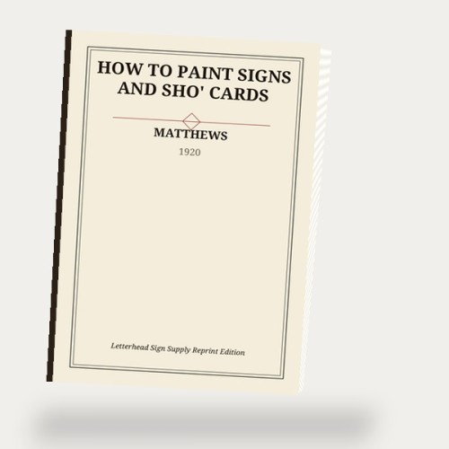 How to Paint Signs and Sho' Cards (1920) — Hardcover Reprint