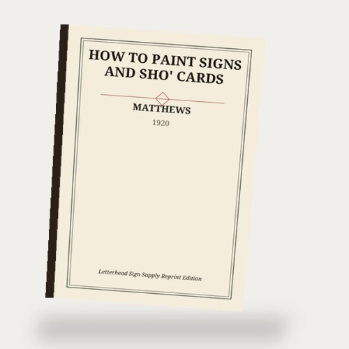 How to Paint Signs and Sho' Cards (1920) — Paperback Reprint