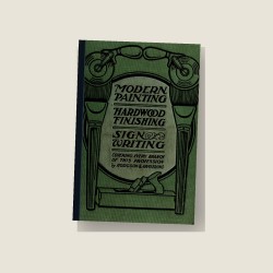 Modern Painting, Hardwood Finishing and Sign Writing (1914) — Digital Download