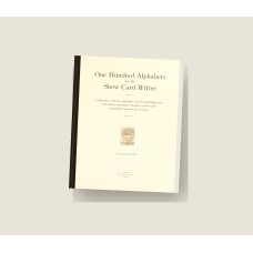 One Hundred Alphabets for the Show Card Writer (1919) — Paperback Reprint One Hundred Alphabets for the Show Card Writer (1919) — Paperback Reprint