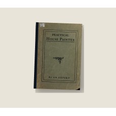 Practical House Painter (1902) — Hardcover Reprint