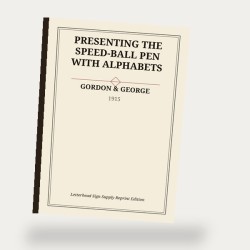 Presenting the Speed-Ball Pen with Alphabets (1915) — Paperback Reprint Presenting the Speed-Ball Pen with Alphabets (1915) — Paperback Reprint