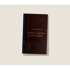 The Process of Gilding and Bronzing Picture Frames (1884) — Digital Download