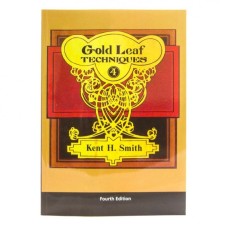 Instructional Book - Gold Leaf Techniques 4 - Kent H. Smith (Fourth Edition) - W&B Gold Leaf
