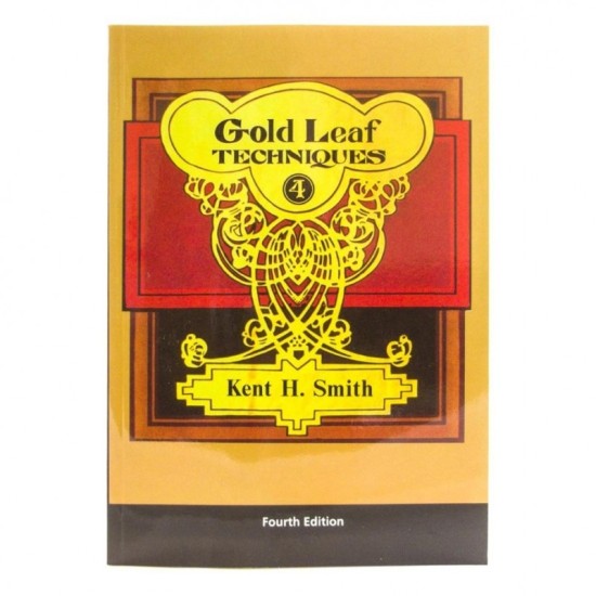 Instructional Book - Gold Leaf Techniques 4 - Kent H. Smith (Fourth Edition) - W&B Gold Leaf Instructional Book - Gold Leaf Techniques 4 - Kent H. Smith (Fourth Edition) - W&B Gold Leaf