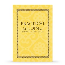 Instructional Book - Practical Gilding - Practical Gilding Instructional Book - Practical Gilding - Practical Gilding
