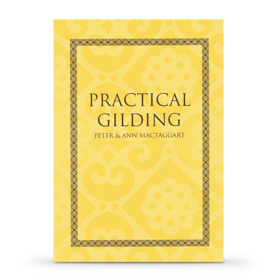 Instructional Book - Practical Gilding - Practical Gilding Instructional Book - Practical Gilding - Practical Gilding