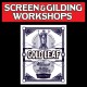 Silk Screening and Reverse Glass Gilding Workshop 4-Days Silk Screening and Reverse Glass Gilding Workshop 4-Days