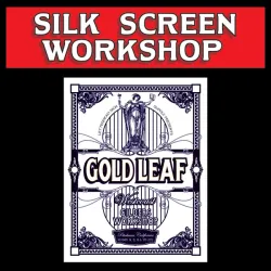 Silk Screening Workshop 1-Day Silk Screening Workshop 1-Day